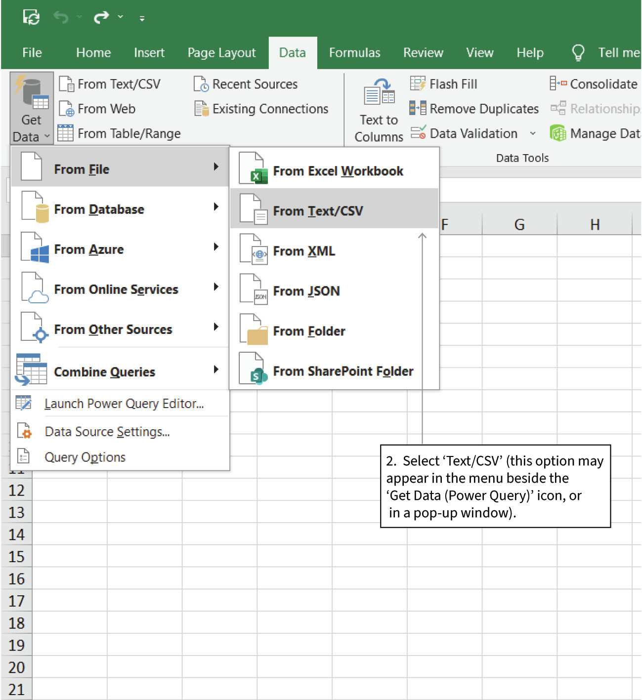 Import data from a text or CSV file
: In the pop-up window that appears, select ‘Text/CSV’. (Depending on your version of Excel, the option ‘From Text/CSV’ may already appear in the ribbon beside the ‘Get Data’ icon).
