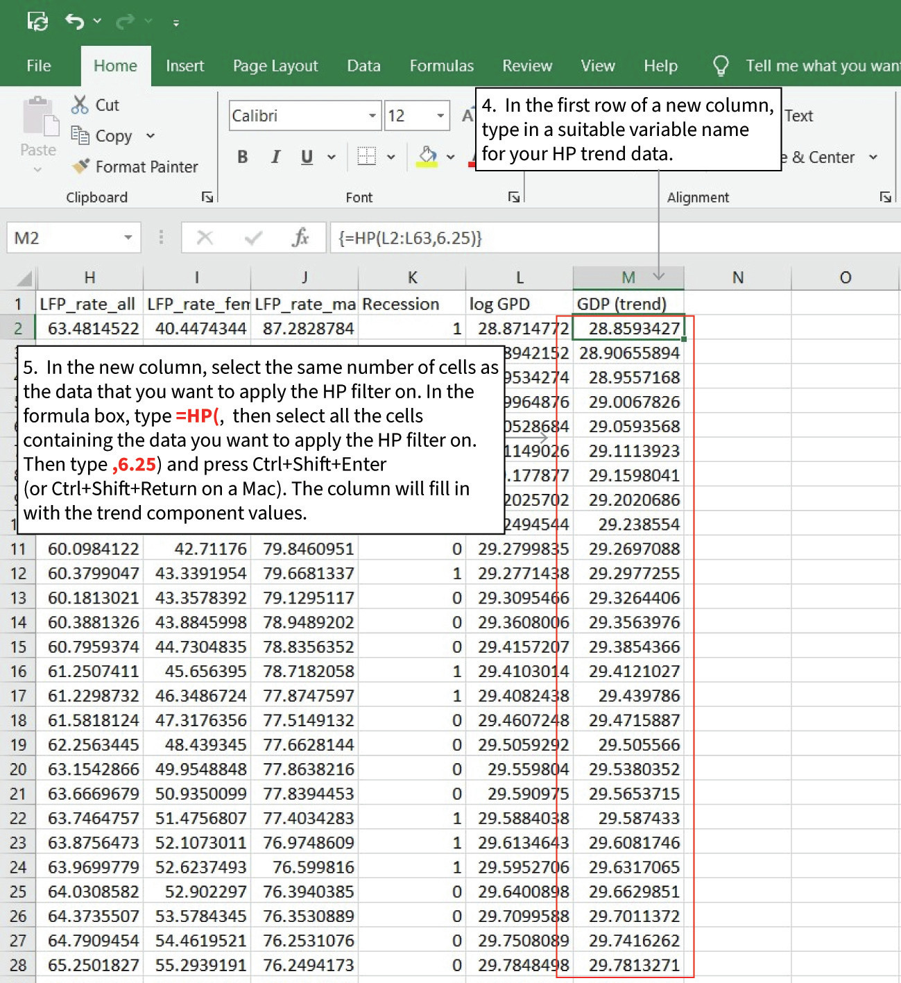 Use the HP filter to calculate the trend component of a data series
: To apply the HP filter, in a new column, select the same number of cells as there are years of GDP data. In the formula box, type ‘=HP(‘, then select all the cells containing log GDP data (L2 to L63 in this example), then type ‘,6.25)’ and press Ctrl + Shift + Enter (or Ctrl + Shift + Return on a Mac). This formula calculates the trend component.
